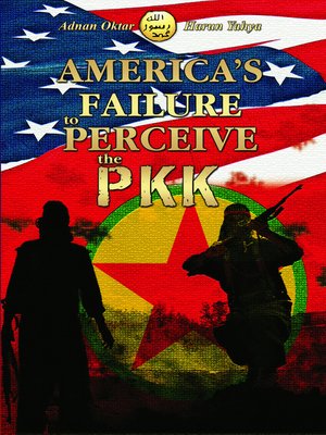 cover image of America's Failure to Perceive the PKK